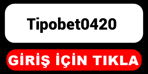 Tipobet0420
