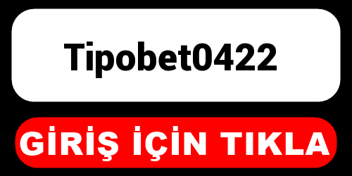 Tipobet0422