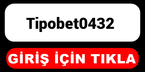 Tipobet0432