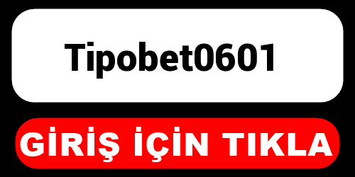 Tipobet0601