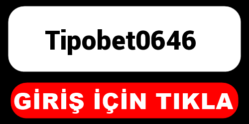 Tipobet0646