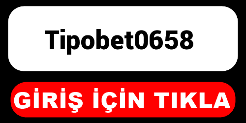 Tipobet0658