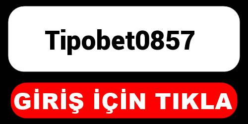 Tipobet0857