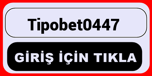Tipobet0447